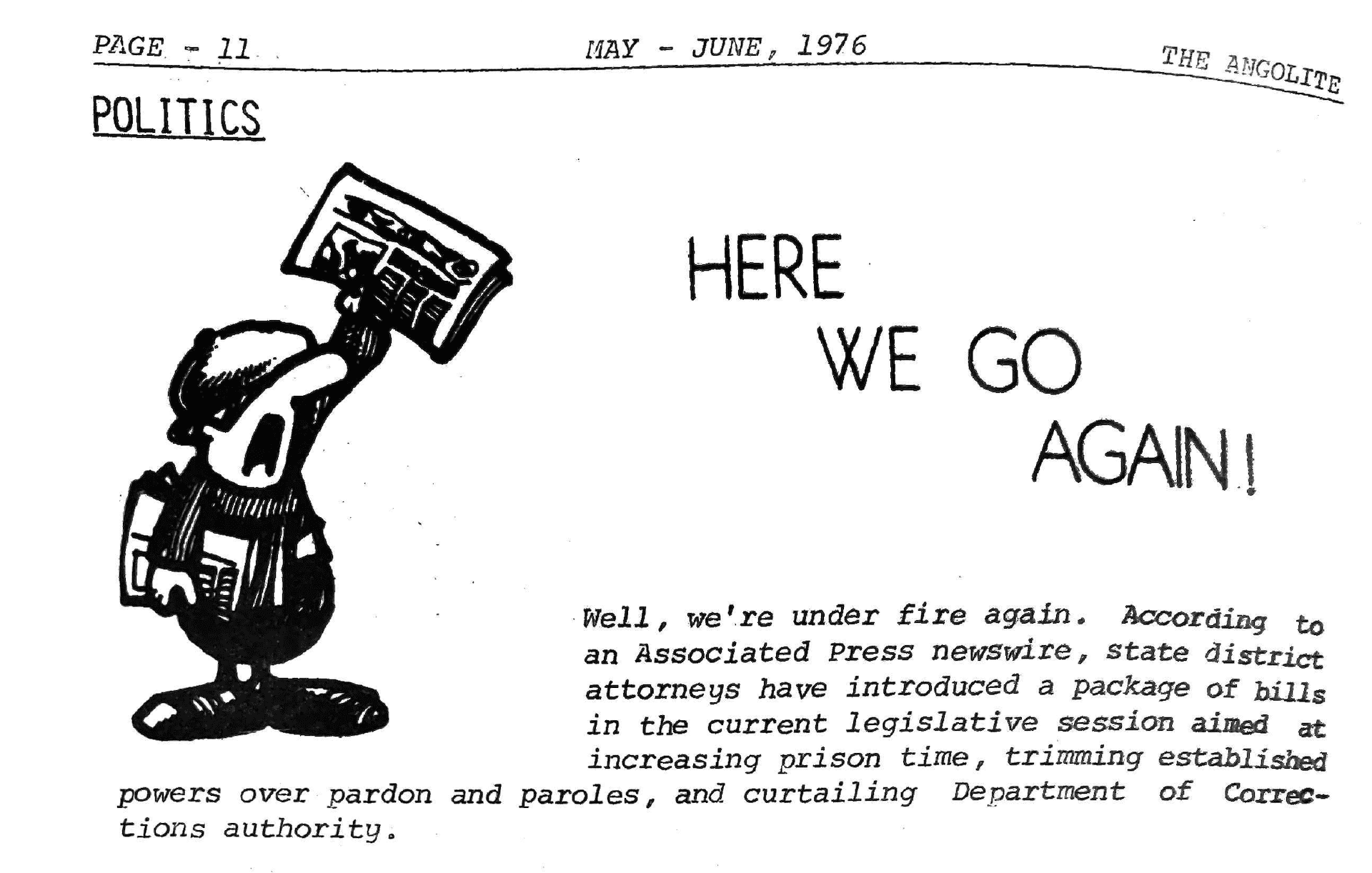 Prosecutors like New Orleans District Attorney Harry Connick Sr. 
    promoted legislation that lengthened sentences and made it harder 
    to get parole. Credit: "Politics," The Angolite, May-June 1976, p. 11.